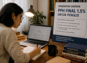 Pemerintah Siapkan PPh Final 1,5 Persen untuk Penulis